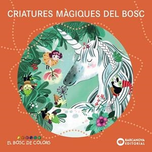 CRIATURES MÀGIQUES DEL BOSC | 9788448959104 | BALDÓ, ESTEL/GIL, ROSA/SOLIVA, MARIA | Llibreria Online de Tremp
