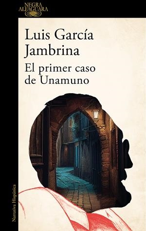 EL PRIMER CASO DE UNAMUNO | 9788420476766 | GARCÍA JAMBRINA, LUIS | Llibreria Online de Tremp