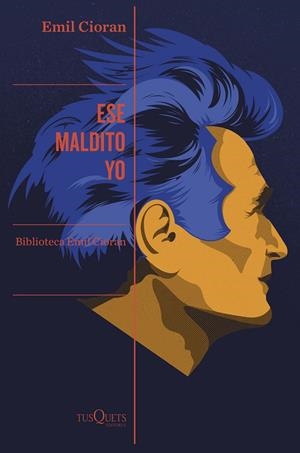 ESE MALDITO YO | 9788411073875 | CIORAN, EMIL | Llibreria Online de Tremp