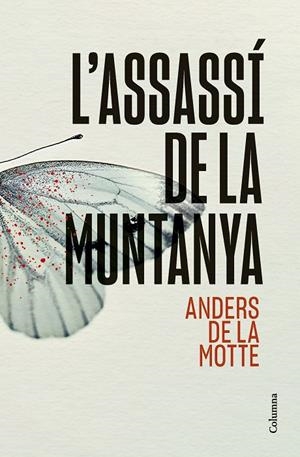 L'ASSASSÍ DE LA MUNTANYA | 9788466431392 | MOTTE, ANDERS DE LA | Llibreria Online de Tremp