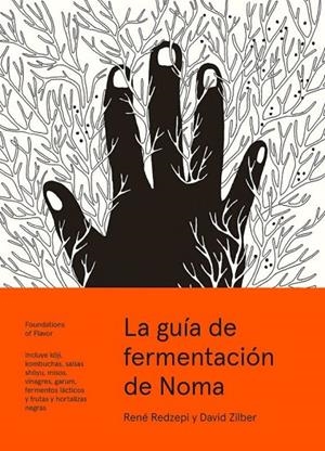 LA GUÍA DE FERMENTACIÓN DE NOMA | 9788415887355 | REDZEPI, RENÉ/ZILBER, DAVID | Llibreria Online de Tremp