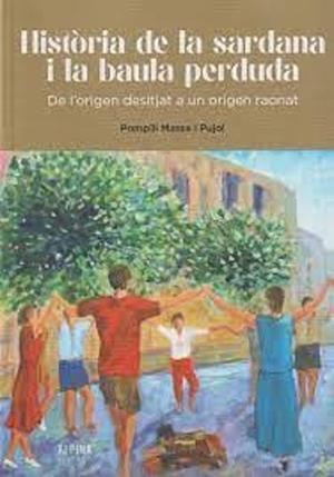 HISTORIA DE LA SARDANA I LA BAULA PERDUDA - DE L'O | 9788480909938 | POMPILI MASSA I PUJOL | Llibreria Online de Tremp