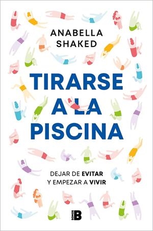 TIRARSE A LA PISCINA | 9788466677035 | SHAKED, ANABELLA | Llibreria Online de Tremp