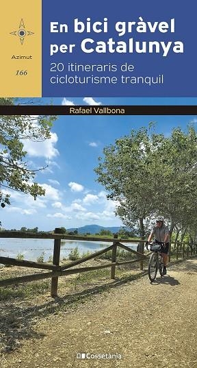 EN BICI GRÀVEL PER CATALUNYA | 9788413563244 | VALLBONA SALLENT, RAFAEL | Llibreria Online de Tremp