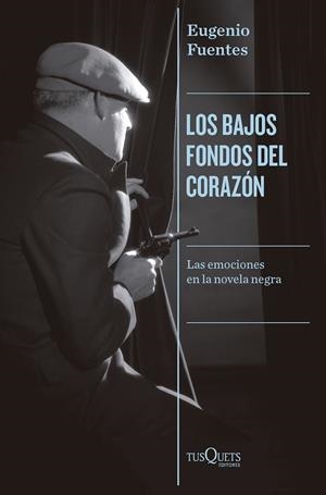 LOS BAJOS FONDOS DEL CORAZÓN | 9788411073851 | FUENTES, EUGENIO | Llibreria Online de Tremp