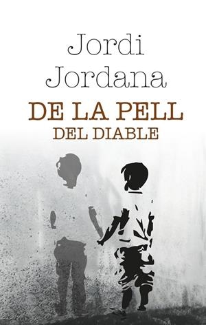 DE LA PELL DEL DIABLE | 9788412691825 | JORDANA, JORDI | Llibreria Online de Tremp