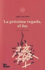 LA PROXIMA VEGADA, EL FOC  | 9788418705717 | JAMES BALDWIN