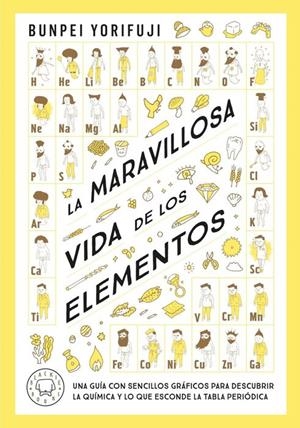 LA MARAVILLOSA VIDA DE LOS ELEMENTOS | 9788419654830 | YORIFUJI, BUNPEI | Llibreria Online de Tremp