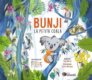 BUNJI, LA PETITA COALA | 9788413035079 | FESTUC TEATRE/MOLIST SADURNÍ, PEP/MONGAY MONTESO, ANNA
