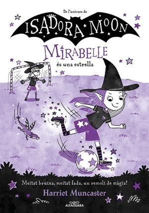 MIRABELLE 8 - LA MIRABELLE ÉS UNA ESTRELLA | 9788419688149 | MUNCASTER, HARRIET | Llibreria Online de Tremp