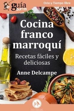 GUÍABURROS: COCINA FRANTO-MARROQUÍ | 9788419731456 | DELCAMPE, ANNE | Llibreria Online de Tremp