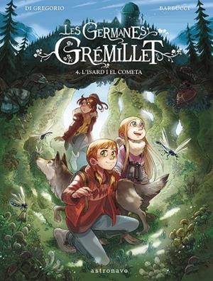 LES GERMANES GRÉMILLET 4. L'ISARD I EL COMETA | 9788467967555 | DI GREGORIO, GIOVANNI/BARBUCCI, ALESSANDRO | Llibreria Online de Tremp