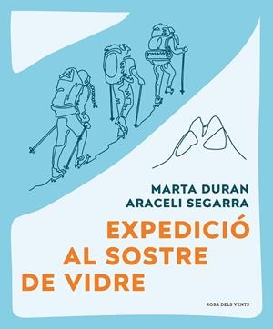 EXPEDICIÓ AL SOSTRE DE VIDRE | 9788419259479 | DURÁN, MARTA/SEGARRA, ARACELI | Llibreria Online de Tremp