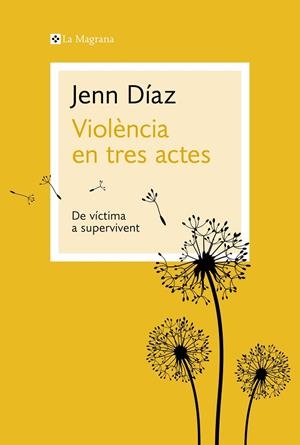 VIOLÈNCIA EN TRES ACTES | 9788410009035 | DÍAZ, JENN | Llibreria Online de Tremp