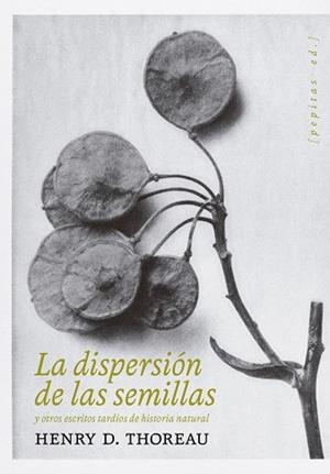 LA DISPERSIÓN DE LAS SEMILLAS | 9788418998478 | THOREAU, HENRY D. | Llibreria Online de Tremp