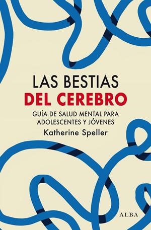 LAS BESTIAS DEL CEREBRO | 9788411780445 | SPELLER, KATHERINE | Llibreria Online de Tremp