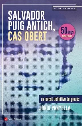 SALVADOR PUIG ANTICH, CAS OBERT | 9788410112117 | PANYELLA FERRERES, JORDI | Llibreria Online de Tremp