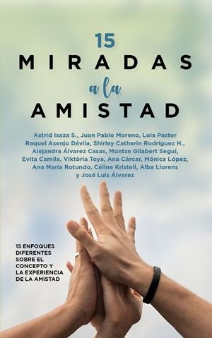 15 MIRADAS A LA AMISTAD | 9788410520677 | AA.VV. | Llibreria Online de Tremp