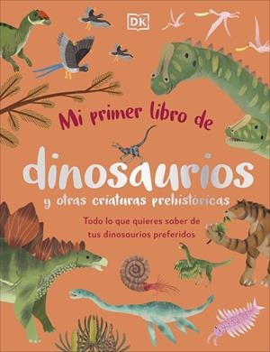 MI PRIMER LIBRO DE DINOSAURIOS Y OTRAS CRIATURAS PREHISTÓRICAS | 9780241663905 | DK | Llibreria Online de Tremp