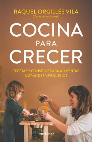 COCINA PARA CRECER | 9788419965035 | ORGILLÉS VILA, RAQUEL