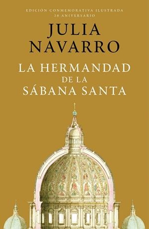 LA HERMANDAD DE LA SÁBANA SANTA (EDICIÓN CONMEMORATIVA POR EL 20 ANIVERSARIO) | 9788401032998 | NAVARRO, JULIA