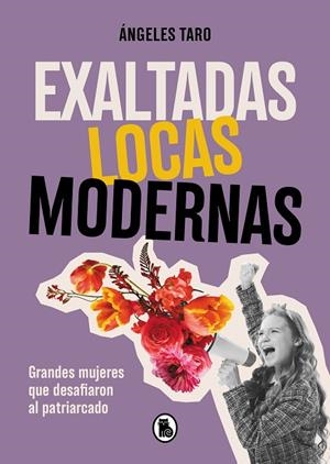 EXALTADAS, LOCAS, MODERNAS | 9788402427618 | TARO, ÁNGELES
