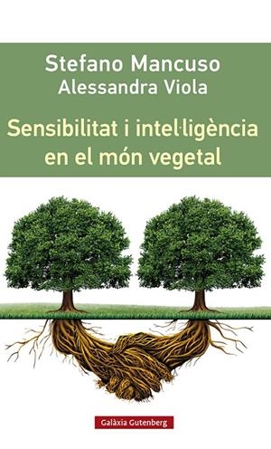 SENSIBILITAT I INTEL·LIGÈNCIA EN EL MÓN VEGETAL | 9788419392435 | MANCUSO, STEFANO | Llibreria Online de Tremp