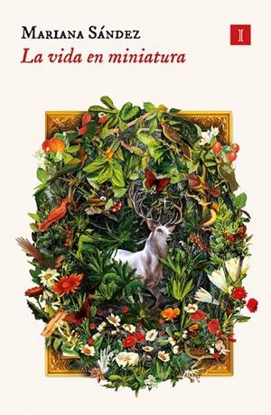 LA VIDA EN MINIATURA | 9788419581273 | SÁNDEZ, MARIANA | Llibreria Online de Tremp