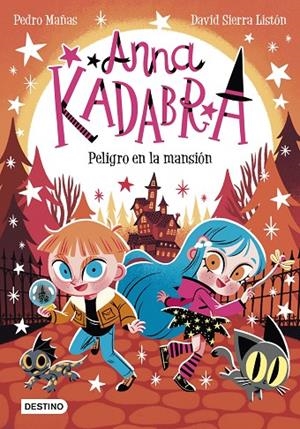 ANNA KADABRA 13. PELIGRO EN LA MANSIÓN | 9788408282464 | MAÑAS, PEDRO/SIERRA LISTÓN, DAVID | Llibreria Online de Tremp