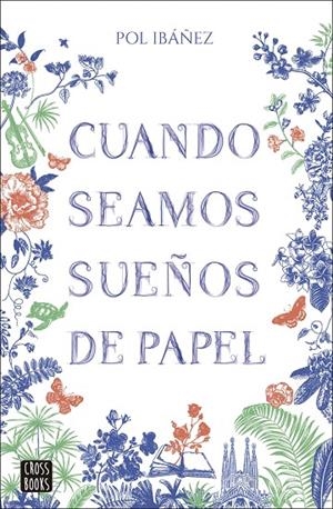 CUANDO SEAMOS SUEÑOS DE PAPEL | 9788408283379 | IBÁÑEZ, POL | Llibreria Online de Tremp