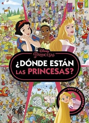 PRINCESAS. ¿DÓNDE ESTÁN LAS PRINCESAS? | 9788419547774 | DISNEY | Llibreria Online de Tremp