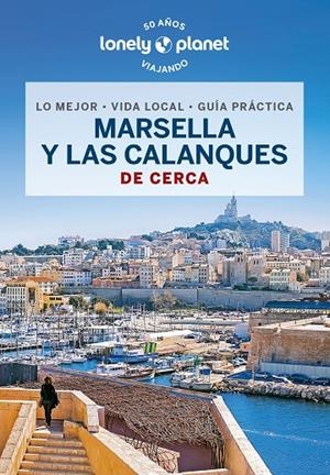 MARSELLA Y LAS CALANQUES DE CERCA 1 | 9788408276050 | RANCOULE, AMANDINE | Llibreria Online de Tremp