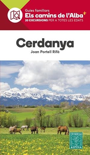 CERDANYA. ELS CAMINS DE L'ALBA | 9788470110955 | JOAN PORTELL RIFÀ | Llibreria Online de Tremp