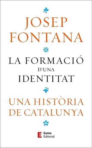 LA FORMACIÓ D'UNA IDENTITAT | 9788497668323 | FONTANA LÁZARO, JOSEP | Llibreria Online de Tremp