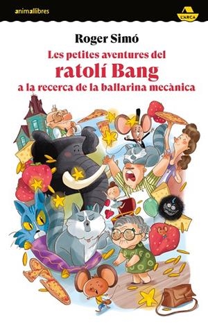 LES PETITES AVENTURES DEL RATOLÍ BANG A LA RECERCA DE LA BALLARINA MECÀNICA | 9788419659675 | ROGER SIMÓ | Llibreria Online de Tremp