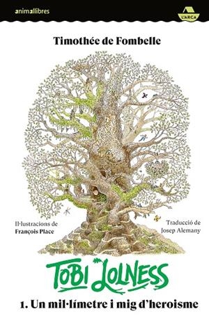 TOBI LOLNESS 1. UN MIL·LÍMETRE I MIG D'HEROISME | 9788419659682 | TIMOTHÉE | Llibreria Online de Tremp