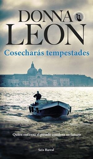 COSECHARÁS TEMPESTADES | 9788432242106 | LEON, DONNA | Llibreria Online de Tremp