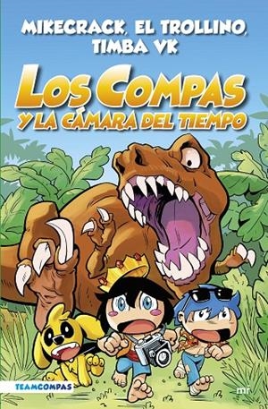 COMPAS 3. LOS COMPAS Y LA CÁMARA DEL TIEMPO (EDICIÓN A COLOR) | 9788427050808 | MIKECRACK, EL TROLLINO Y TIMBA VK | Llibreria Online de Tremp