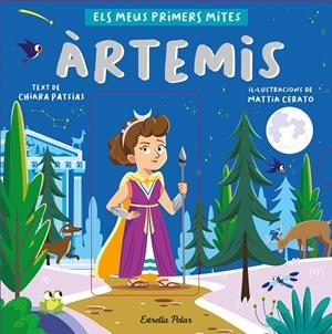 ÀRTEMIS. ELS MEUS PRIMERS MITES | 9788413892566 | PATSIAS, CHIARA/CERATO, MATTIA | Llibreria Online de Tremp