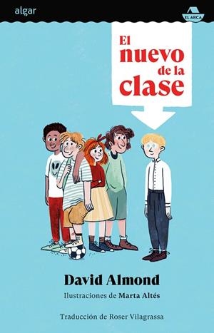 EL NUEVO DE LA CLASE | 9788491427100 | DAVID ALMOND | Llibreria Online de Tremp