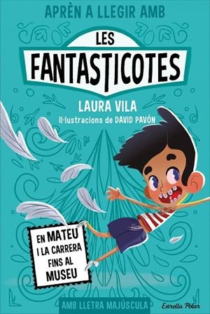 APRÈN A LLEGIR AMB LES FANTASTICOTES 8. EN MATEU I LA CARRERA FINS AL MUSEU | 9788413897424 | VILA, LAURA | Llibreria Online de Tremp