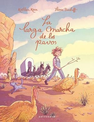 LA LARGA MARCHA DE LOS PAVOS | 9788467967616 | BISCHOFF, LÉONIE/KARR, KATHLEEN | Llibreria Online de Tremp