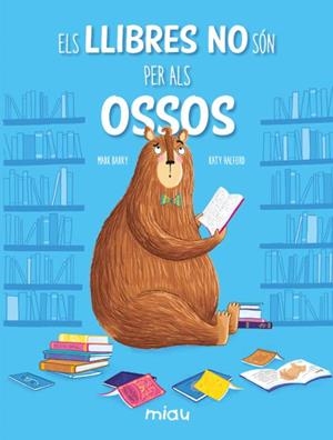 ELS LLIBRES NO SÓN PER ALS OSSOS | 9788418753596 | BARRY, MARK | Llibreria Online de Tremp