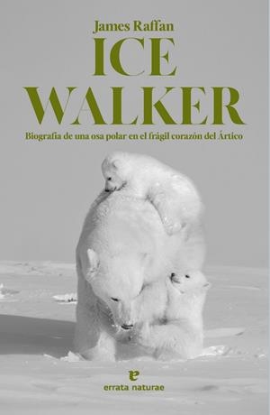 ICE WALKER | 9788419158611 | RAFFAN, JAMES | Llibreria Online de Tremp