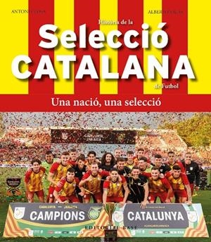 HISTÒRIA DE LA SELECCIÓ CATALANA DE FUTBOL | 9788419007803 | CLOSA, TONI/SALAS, JOSÉ ALBERTO | Llibreria Online de Tremp