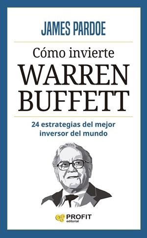CÓMO INVIERTE WARREN BUFFETT | 9788419841193 | PARDOE, JAMES | Llibreria Online de Tremp