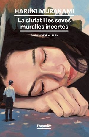 LA CIUTAT I LES SEVES MURALLES INCERTES | 9788419729248 | MURAKAMI, HARUKI | Llibreria Online de Tremp