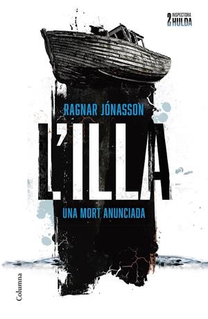 L'ILLA (SÈRIE INSPECTORA HULDA 2) | 9788466431699 | JÓNASSON, RAGNAR | Llibreria Online de Tremp