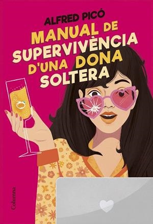 MANUAL DE SUPERVIVÈNCIA D'UNA DONA SOLTERA | 9788466431415 | PICÓ SENTELLES, ALFRED | Llibreria Online de Tremp