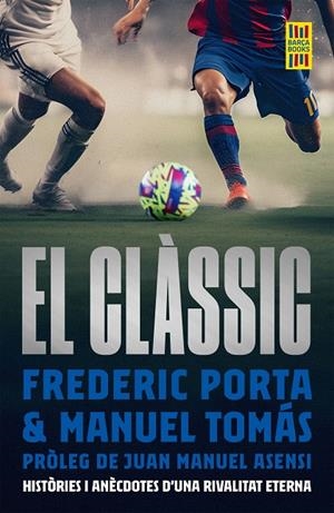 EL CLÀSSIC | 9788419430175 | PORTA, FREDERIC/TOMÁS, MANEL | Llibreria Online de Tremp